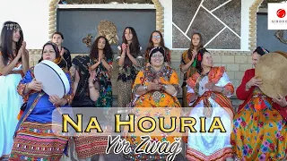 Na Houria - Yir Zwaǧ