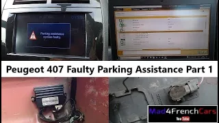 Peugeot 407 Faulty Parking Assistance  Part 1