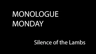 Monologue Monday - "The Silence of the Lambs"