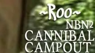 Cannibal Campout Song by Roo