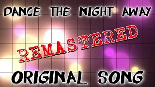 Dance The Night Away (Remaster) | Original Song
