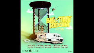 Big Time Riddim Mix (Full) Feat. Sean Paul, Mavado, Iba Mahr, Jahvillani, Flexxx (March 2021)