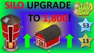 HAY DAY - UPGRADING MY SILO TO 1,800 AND MY BARN TO 1,700 AT LEVEL 53!