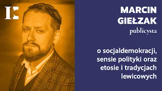 Marcin Giełzak: Z komunizmem walczy się do ostatniego naboju, a potem na bagnety | Kontrasty #8