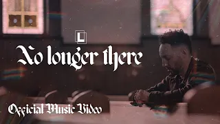 No Longer There - The Life Church Worship (Official Music Video)