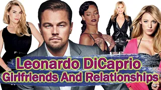 Leonardo DiCaprio's all girlfriends And Relationships 2021