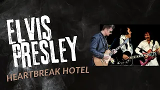 HEARTBREAK HOTEL - ELVIS PRESLEY