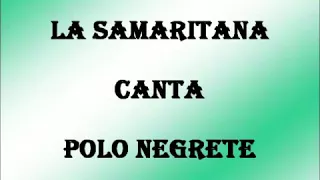 Polo Negrete  la samaritana