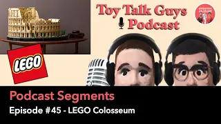 Toy Talk Guys Podcast: LEGO Colosseum and Black Friday Chariot Sets