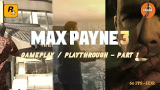 Max Payne 3 - 2023 | PC 4K 60 FPS | Chapter 1 & 2
