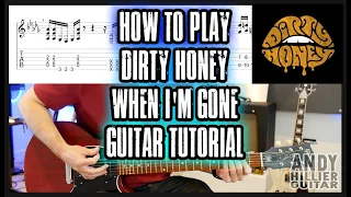 How to play Dirty Honey - When I'm Gone Guitar Tutorial Lesson