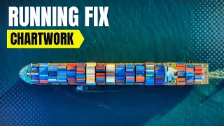 Running Fix | Terrestrial navigation | CHARTWORK BASICS | Merchant navy knowledge