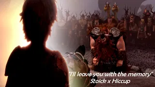 Stoick x Hiccup ~ "I'll leave you with the memory"