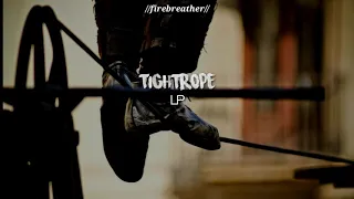 LP - Tightrope |sub español|