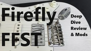 The INCREDIBLE Firefly FFST Electric Guitar Detailed Review & Mods