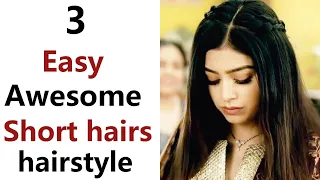 3 Most easy Quick Hairstyle - Easy hairstyle for short hair  | open hairstyle