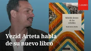 De guerrillero sentenciado a maestro de literatura de Popeye: entrevista con Yezid Arteta