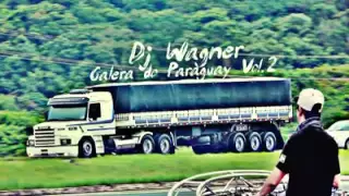 Dj Wagner Galera Do Paraguay Vol.2 (Confere a Descrição)