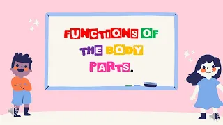 Functions of the Body Parts (Kindergarten)