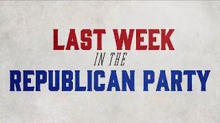 Last Week in the Republican Party - February 22, 2022
