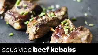 How To Sous Vide Beef Kebabs (+ finish them on the grill or cast iron pan)