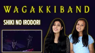 MY SISTER REACTS TO WAGAKKI BAND FOR THE FIRST TIME | SHIKI NO IRODORI REACTION | NEPALI GIRLS REACT