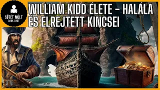 William Kidd kalózvadász elrejtett kincsei - William Kidd élete magyarul