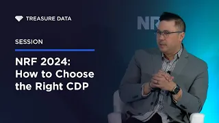 NRF 2024: How to Choose the Right CDP