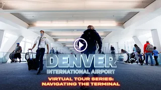 DEN Virtual Tour: Navigating the Terminal