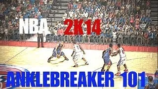 NBA 2K14  ANKLEBREAKER CROSSOVER 101