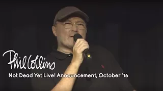 Phil Collins - Not Dead Yet Live! Announcement (October 17, 2016)