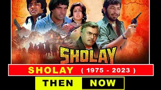 SHOLAY | Then and Now | Star Cast | 2023 | Bollywood