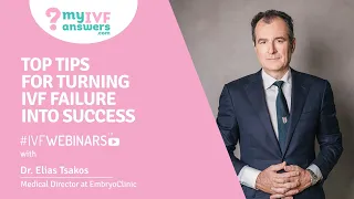 Top tips for turning IVF failure into success  #IVFWEBINARS