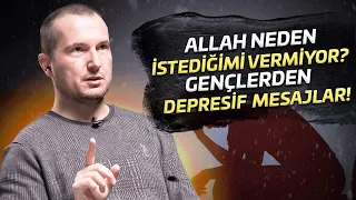 Allah neden istediğimi vermiyor? - Gençlerden depresif mesajlar! / Kerem Önder