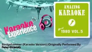 Amazing Karaoke - Sledgehammer (Karaoke Version) - Originally Performed By Peter Gabriel