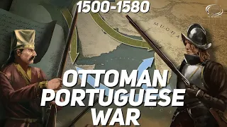 Ottoman-Portuguese War - Age of Colonization DOCUMENTARY/ottoman war