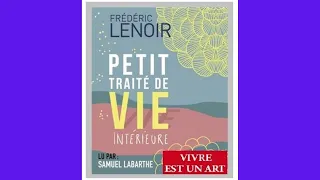 Petit traité de vie intérieure Frédéric Lenoir