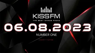 ðŸ”¥ âœ® Kiss FM Top 40 [06.08] [2023] âœ® ðŸ”¥