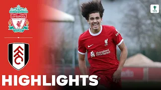 Liverpool vs Fulham | Highlights | U18 FA Youth Cup 04-02-2024