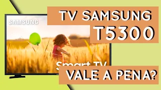 TV SAMSUNG T5300 | LH43BETMLGGXZD - VALE A PENA?