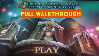 Secrets of the Nutcracker - Bridge to Another World Full Game Walkthrough