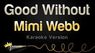 Mimi Webb - Good Without (Karaoke Version)