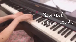 [#yuriko_playlist] SAO ANH CHƯA VỀ NHÀ - Amee ft. Ricky Star | Hậu Hoàng, Yura Po | Piano Cover