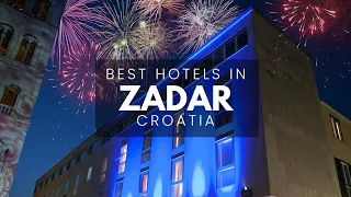 Best Hotels In Zadar Croatia (Best Affordable & Luxury Options)