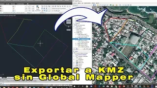 Como Convertir a KMZ desde autocad sin necesidad de Global mapper