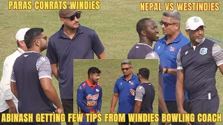 Abinash Bohara getting few tips from West Indies Coach | Paras and Monty Congratulate WI Team