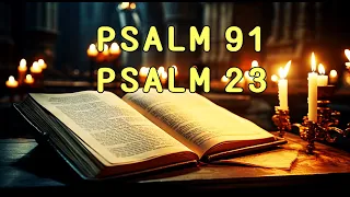 PSALM 91 AND PSALM 23: The Two Most Powerful Prayers in the Bible! Pray every day! God bless you!