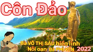 Du Lịch Côn Đảo, Bà VÕ THỊ SÁU hiển linh, Nỗi oan Bà PHI YẾN ít ai biết  2022 / khanh family #68