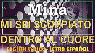 MI SEI SCOPPIATO DENTRO AL CUORE - Mina 1966 (Letra Español, English Lyrics, Testo italiano)