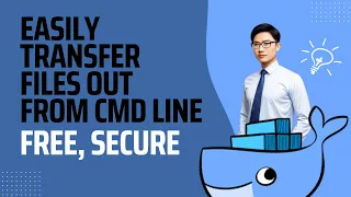 [5 Mins Docker] Secure and Easy To Transfer Files Out From Command Line